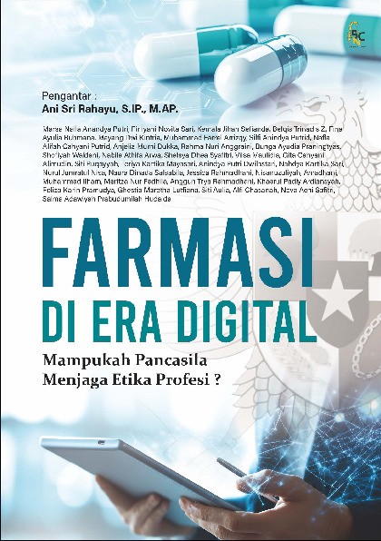 Farmasi di Era Digital: 
Mampukah Pancasila Menjaga Etika Profesi